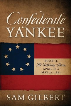 Confederate Yankee Book II - Gilbert, Sam