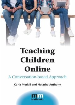 Teaching Children Online - Meskill, Carla; Anthony, Natasha