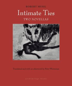 Intimate Ties: Two Novellas - Musil, Robert