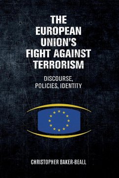 The European Union's fight against terrorism - Baker-Beall, Christopher