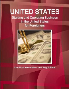 US Starting and Operating Business in the United States for Foreigners - Practical Information and Regulations - Ibp, Inc.