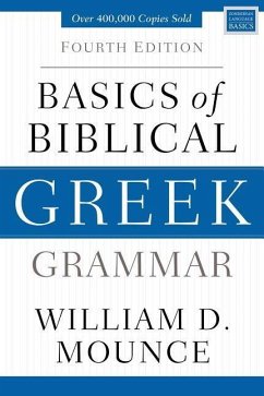 Basics of Biblical Greek Grammar - Mounce, William D.