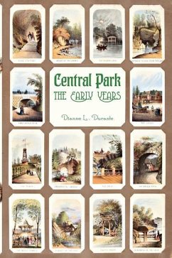 Central Park, The Early Years - Durante, Dianne L.