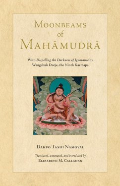 Moonbeams of Mahamudra - Namgyal, Dakpo Tashi; Callahan, Elizabeth