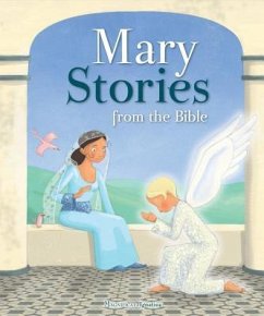 Mary Stories from the Bible - Grossetête, Charlotte