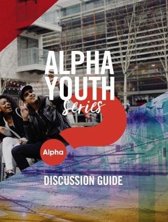 Alpha Youth Series Discussion Guide - Ballard, Jason; Woodman, Ben