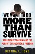 We Want to Do More Than Survive - Bild 1