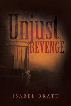 Unjust Revenge - Bratt, Isabel