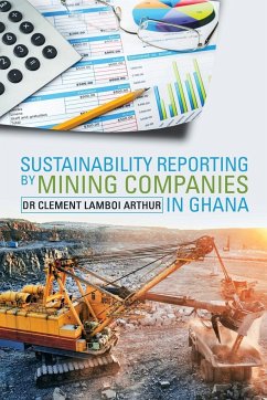 Sustainability Reporting by Mining Companies in Ghana - Arthur, Clement Lamboi