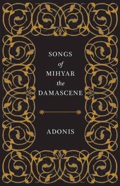 Songs of Mihyar the Damascene - Adonis