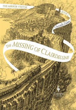 The Missing of Clairdelune: Book Two of the Mirror Visitor Quartet - Dabos, Christelle