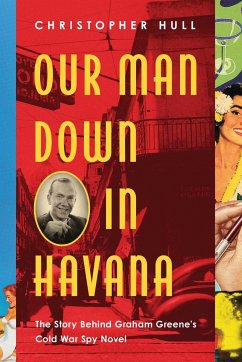 Our Man Down in Havana - Hull, Christopher
