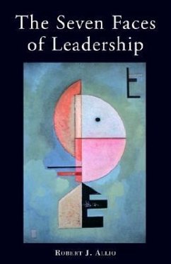 The Seven Faces of Leadership - Allio, Robert J.