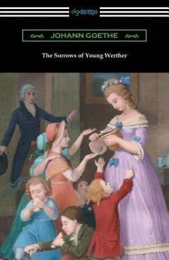 The Sorrows of Young Werther: (Translated by R. D. Boylan) - Goethe, Johann