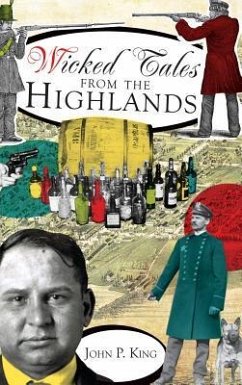 Wicked Tales from the Highlands - King, John P.