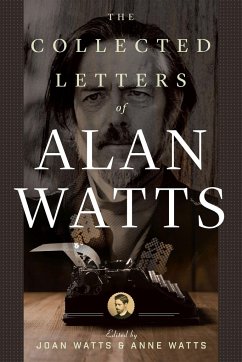 The Collected Letters of Alan Watts - Watts, Alan