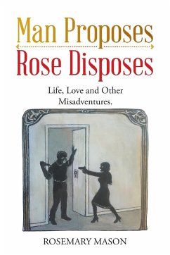 Man Proposes-Rose Disposes - Mason, Rosemary