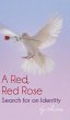 A Red, Red Rose - Search for an Identity - Bild 1