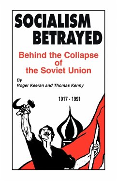 Socialism Betrayed - Keeran, Roger; Kenny, Thomas