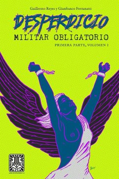 Desperdicio Militar Obligatorio - Fortunatti, Reyes Y