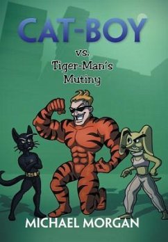 Cat-Boy vs. Tiger-Man's Mutiny - Morgan, Michael