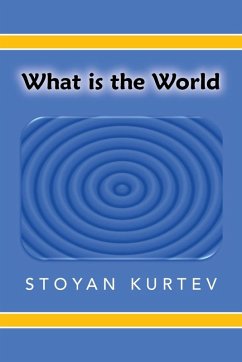 What Is the World - Kurtev, Stoyan