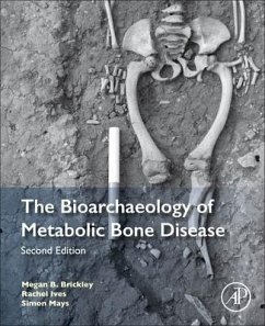 The Bioarchaeology of Metabolic Bone Disease - Brickley, Megan B; Ives, Rachel; Mays, Simon