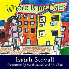 Where Is My Dad? - Stovall, Isaiah