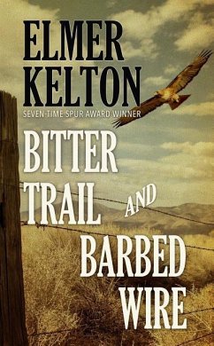 Bitter Trail and Barbed Wire - Kelton, Elmer