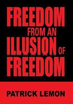 Freedom from an Illusion of Freedom - Lemon, Patrick