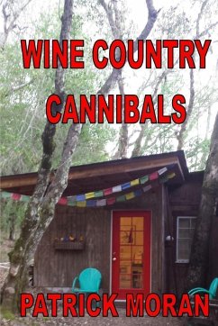 Wine Country Cannibals - Moran, Patrick