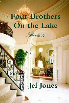 Four Brothers On the Lake Book 5 - Jones, Jel