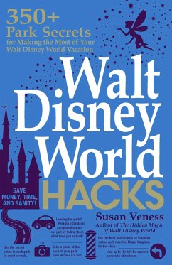 Walt Disney World Hacks - Veness, Susan