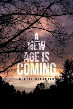 A New Age Is Coming - Belanger, Durell