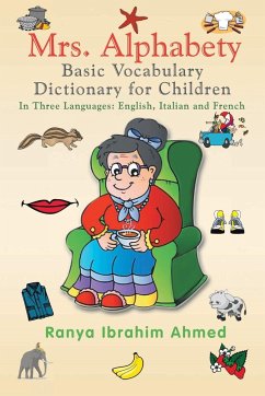 Mrs. Alphabety Basic Vocabulary Dictionary for Children - Ahmed, Ranya Ibrahim