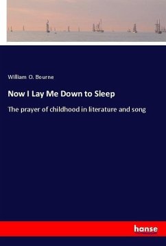 Now I Lay Me Down to Sleep - Bourne, William O.