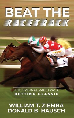 Beat the Racetrack - Ziemba, William T.; Hausch, Donald B.