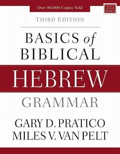 Basics of Biblical Hebrew Grammar - Pratico, Gary D.; Van Pelt, Miles V.