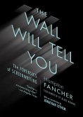 The Wall Will Tell You: The Forensics of Screenwriting