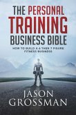 The Personal Training Business Bible