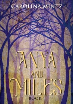 Anya and Miles Book 1 - Mintz, Carolina
