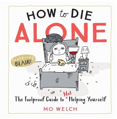 How to Die Alone - Welch, Mo