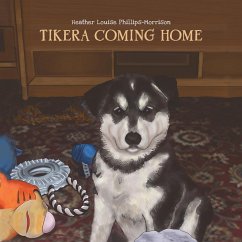 Tikera Coming Home - Phillips-Morrison, Heather Louise