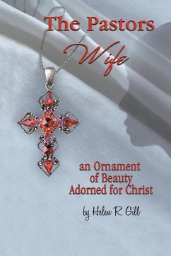 The Pastors Wife, an Ornament of Beauty Adorned for Christ