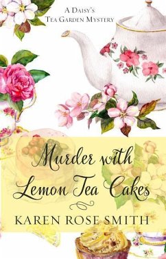 Murder with Lemon Tea Cakes - Smith, Karen Rose