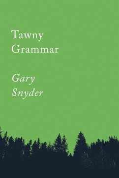 Tawny Grammar: Essays - Snyder, Gary