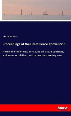 Proceedings of the Great Peace Convention - Anonym