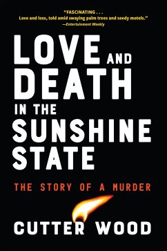 Love and Death in the Sunshine State - Wood, Cutter