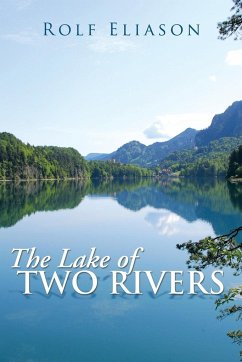 The Lake of Two Rivers - Eliason, Rolf