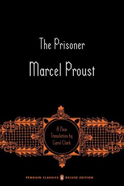 The Prisoner: In Search of Lost Time, Volume 5 (Penguin Classics Deluxe Edition) - Proust, Marcel